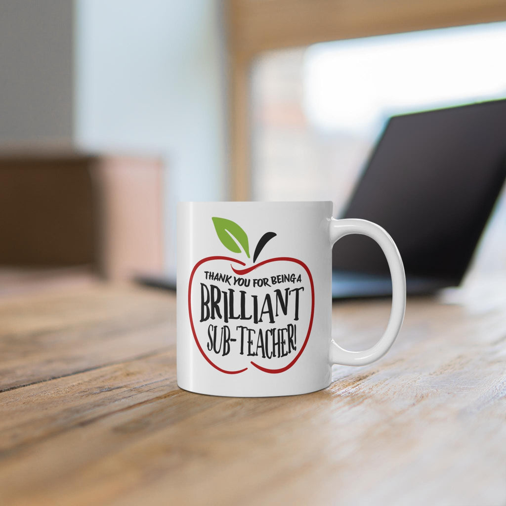 Brilliant Sub-Teacher Mug: Teacher Appreciation Gift