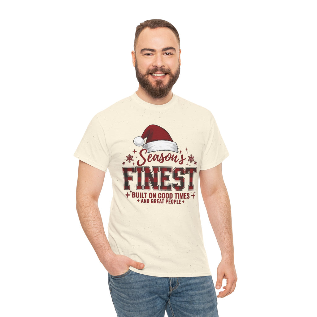 Season's Finest Christmas Shirt | Built On Good Times And Great People | Santa Hat Tee | Cute Holiday T-Shirt | Xmas Family Gift Tee