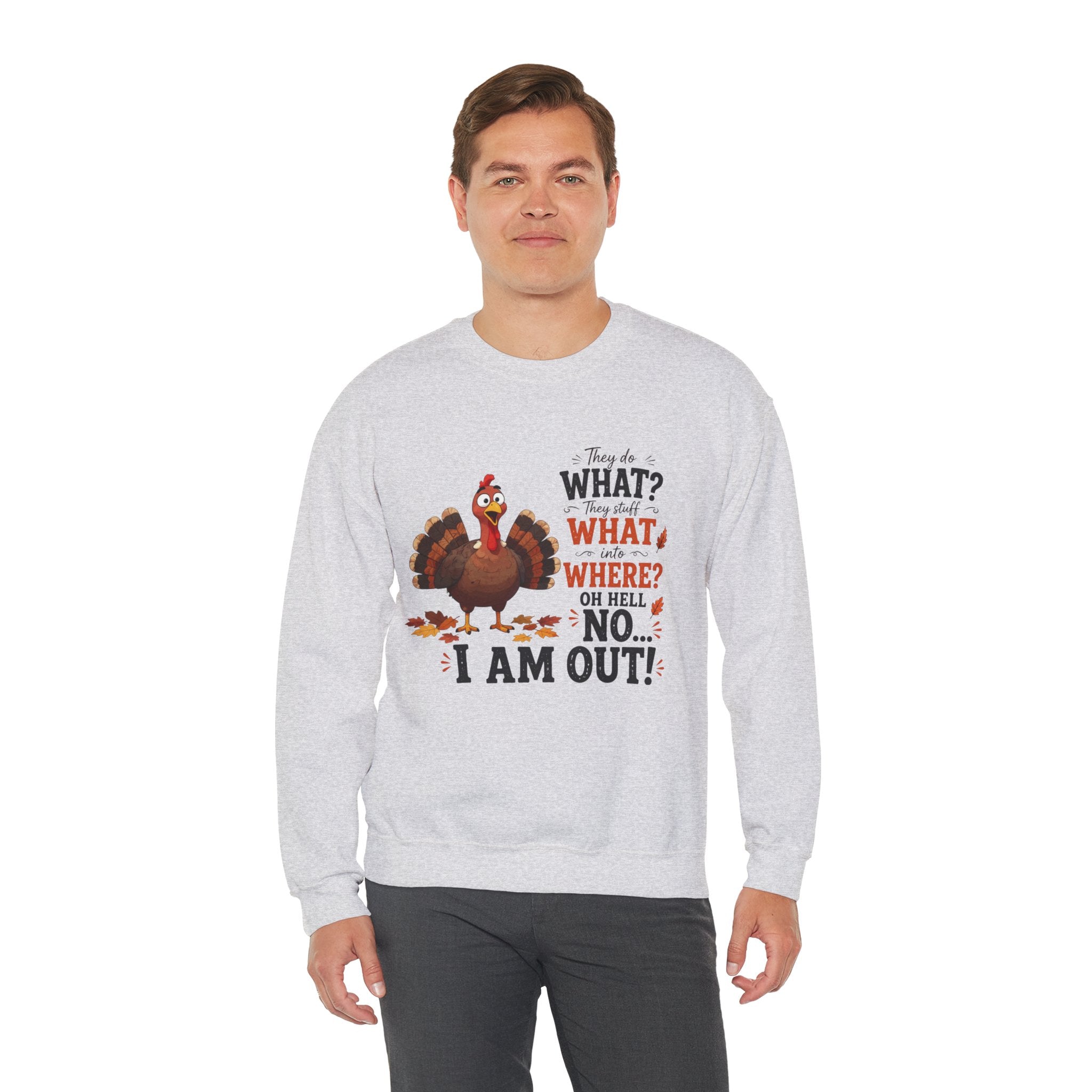 Funny Turkey Thanksgiving Sweatshirt, They Do What Oh Hell No I Am Out Shirt, Funny Turkey Sweater, Thanksgiving Family Group Shirt Gift