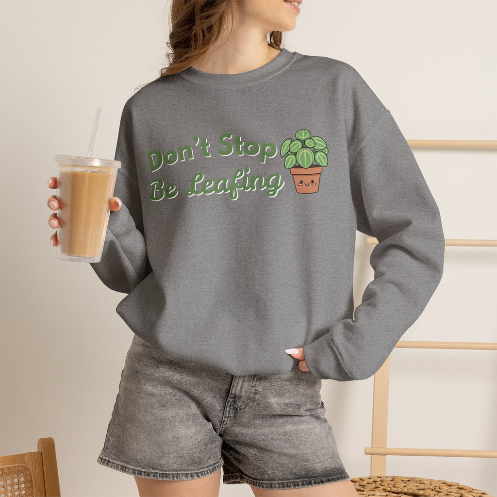 Don't Stop Be Leafing Sweatshirt, Funny Plant Pun Crewneck, Cute Plant Lover Gift, Plant Mom Sweatshirt, Gardener Gift, Sand Unisex Shirt
