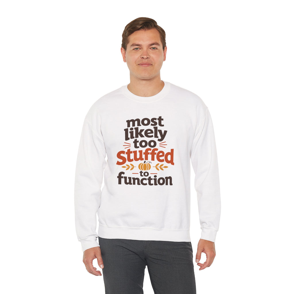 Most Likely To Be Stuffed To Function Sweatshirt, Funny Thanksgiving Shirt, Family Matching Turkey Day Sweater, Fall Food Coma Sweatshirt