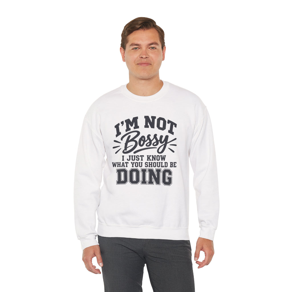 Funny Boss Lady Sweatshirt, I'm Not Bossy I Just Know What You Should Be Doing, Sarcastic Crewneck, Gift for Women, Mom, Coworker