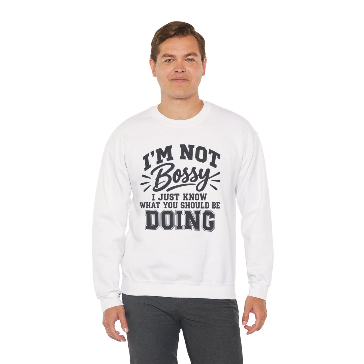 Funny Boss Lady Sweatshirt, I'm Not Bossy I Just Know What You Should Be Doing, Sarcastic Crewneck, Gift for Women, Mom, Coworker