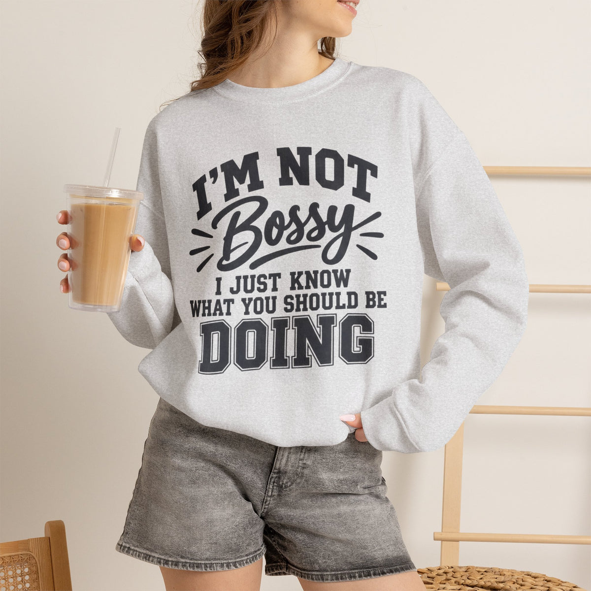 Funny Boss Lady Sweatshirt, I'm Not Bossy I Just Know What You Should Be Doing, Sarcastic Crewneck, Gift for Women, Mom, Coworker