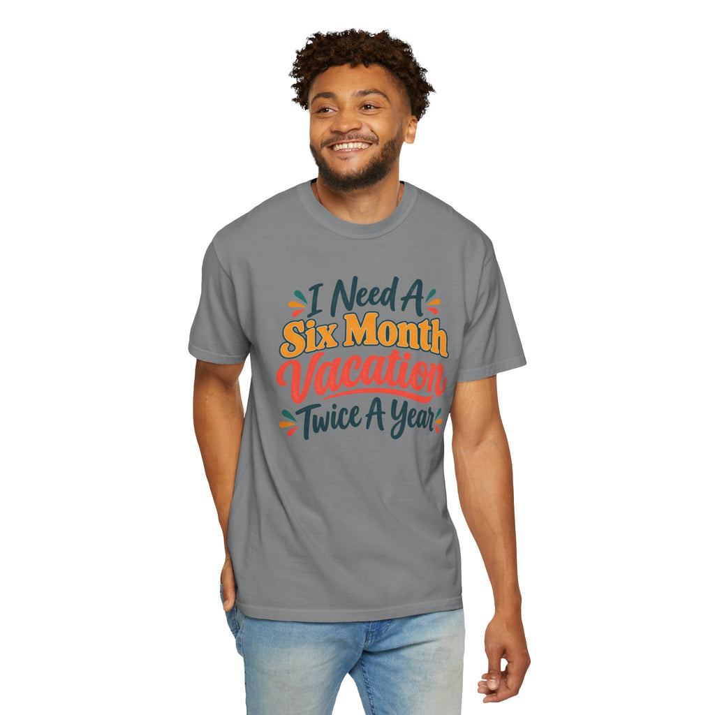 I Need A Six Month Vacation Twice   Funny Sarcastic T-Shirt, Retro Groovy Quote Tee, Humor Vacation Shirt, Gift for Coworker Mom