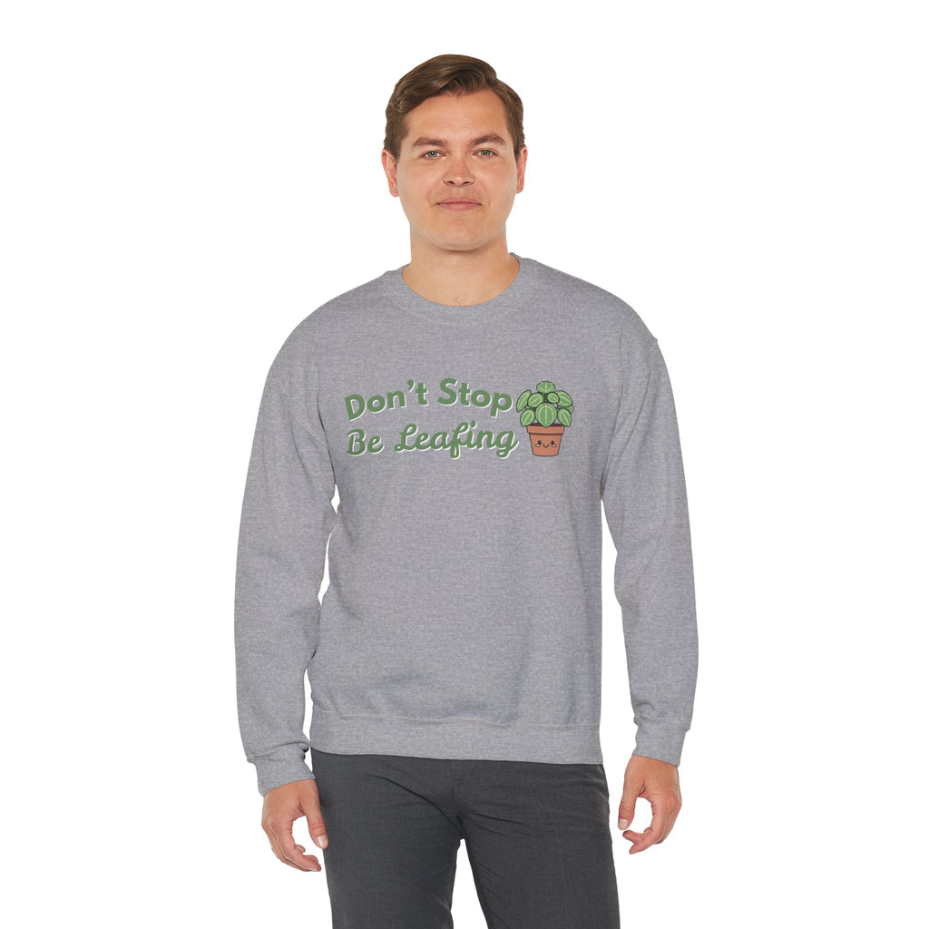 Don't Stop Be Leafing Sweatshirt, Funny Plant Pun Crewneck, Cute Plant Lover Gift, Plant Mom Sweatshirt, Gardener Gift, Sand Unisex Shirt