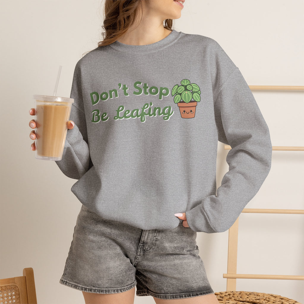 Don't Stop Be Leafing Sweatshirt, Funny Plant Pun Crewneck, Cute Plant Lover Gift, Plant Mom Sweatshirt, Gardener Gift, Sand Unisex Shirt