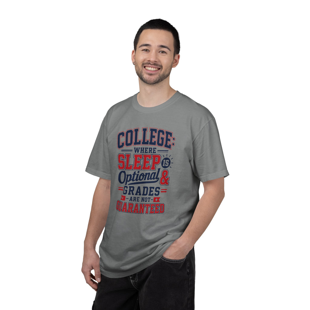 Comfort Color College Where Sleep Is Optional Grades Are Not Guaranteed Funny College Student Gift Student Present, College Student Gift