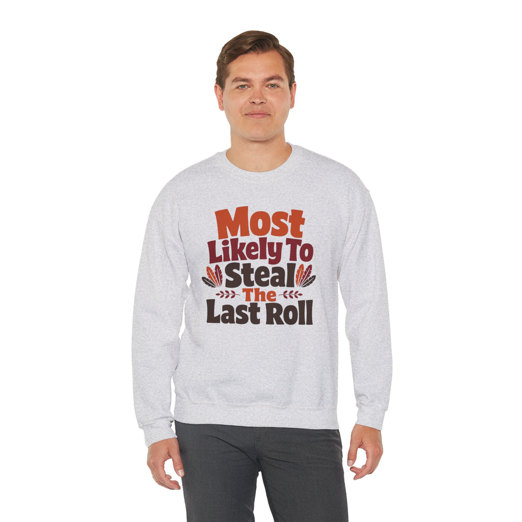 Most Likely To Steal The Last Roll Sweatshirt, Funny Thanksgiving Shirt, Family Matching Turkey Day Sweater, Thanksgiving Dinner Sweatshirt
