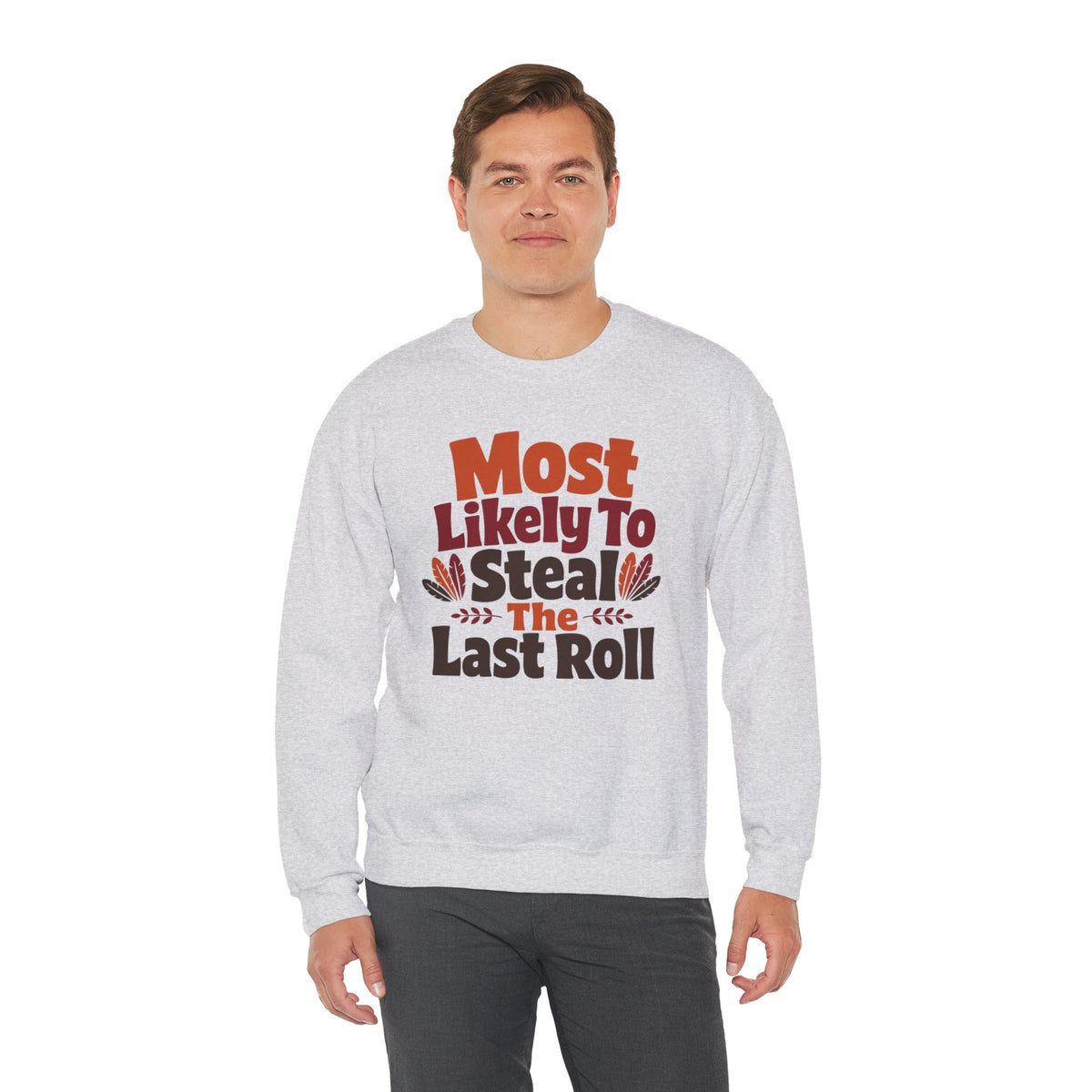 Most Likely To Steal The Last Roll Sweatshirt, Funny Thanksgiving Shirt, Family Matching Turkey Day Sweater, Thanksgiving Dinner Sweatshirt