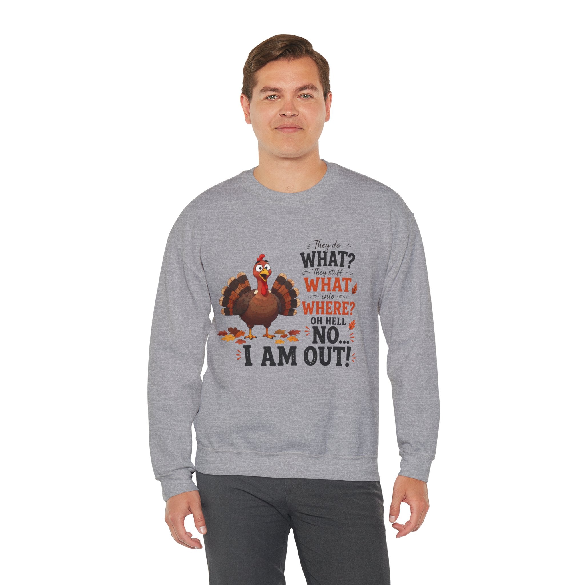Funny Turkey Thanksgiving Sweatshirt, They Do What Oh Hell No I Am Out Shirt, Funny Turkey Sweater, Thanksgiving Family Group Shirt Gift