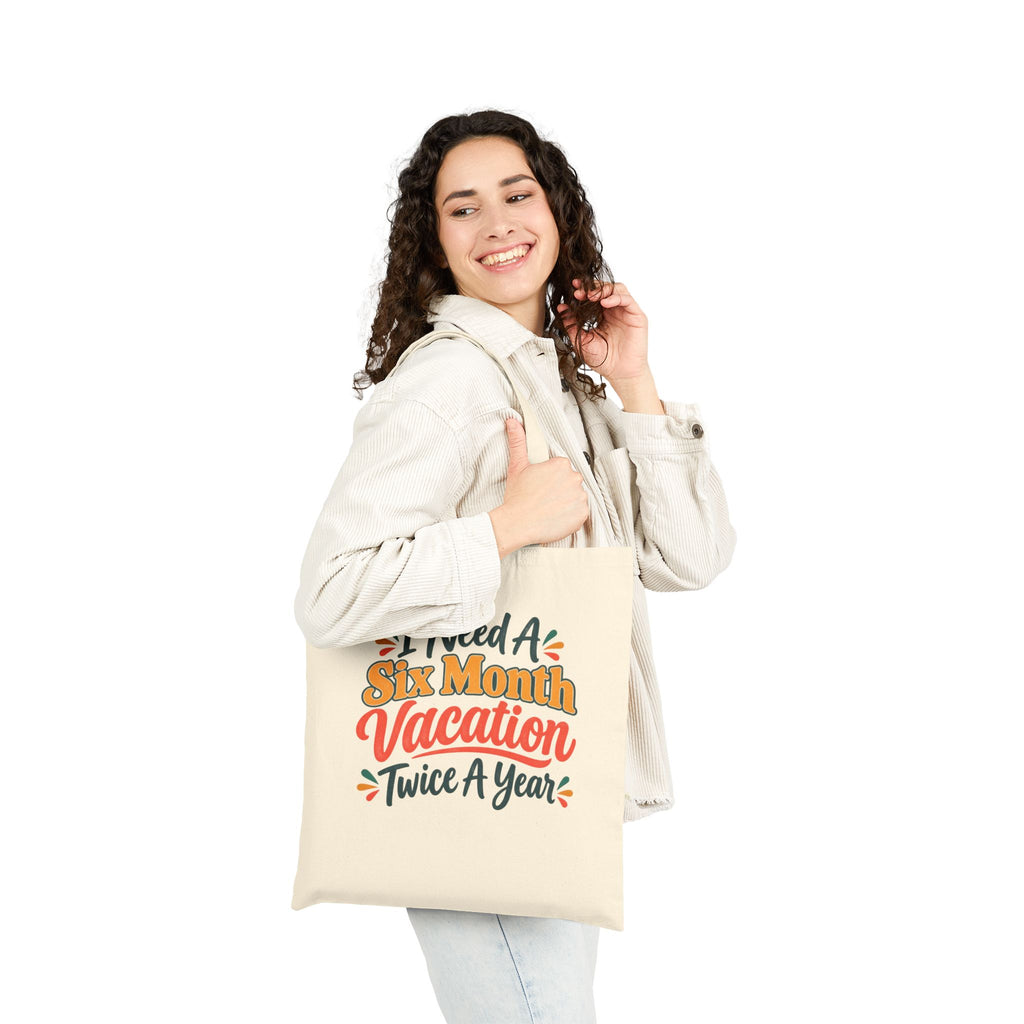 I Need a Six Month Vacation Twice a Year Tote Bag, Funny Retro Canvas Tote, Sarcastic Work Humor Gift, Vacation Lover Tote Bag