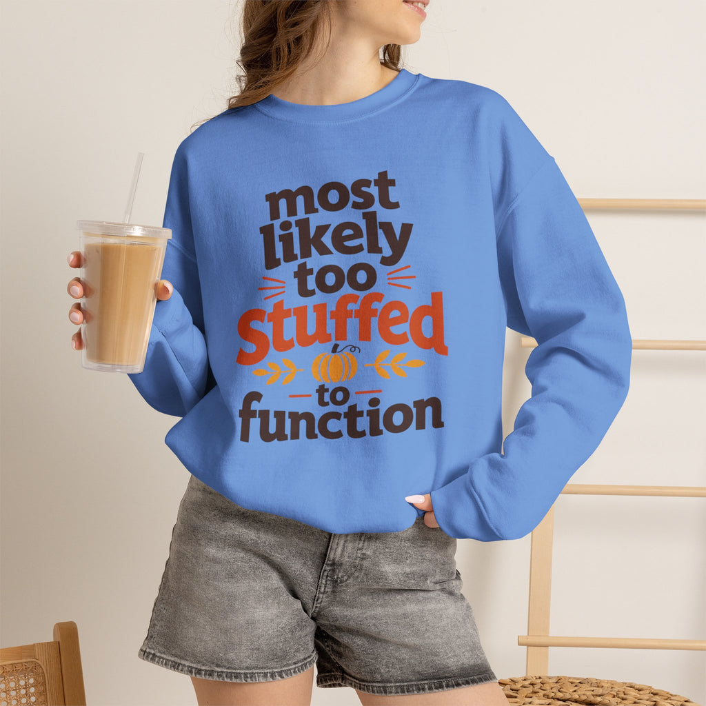 Most Likely To Be Stuffed To Function Sweatshirt, Funny Thanksgiving Shirt, Family Matching Turkey Day Sweater, Fall Food Coma Sweatshirt