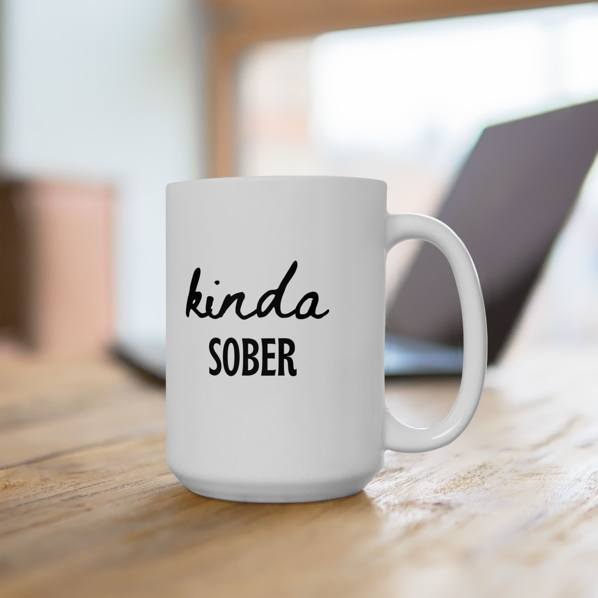 Kinda Sober Mug Funny Coffee Mug Humor Gift Sober Curious Gift Funny Gift for Her Him Novelty Mug Wine Lover Gift Sarcastic Coffee Cup
