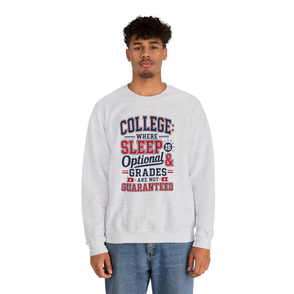 College Where Sleep Is Optional Grades Are Not Guaranteed Sweatshirt Funny College Student Dorm Gift Freshman Graduation Present