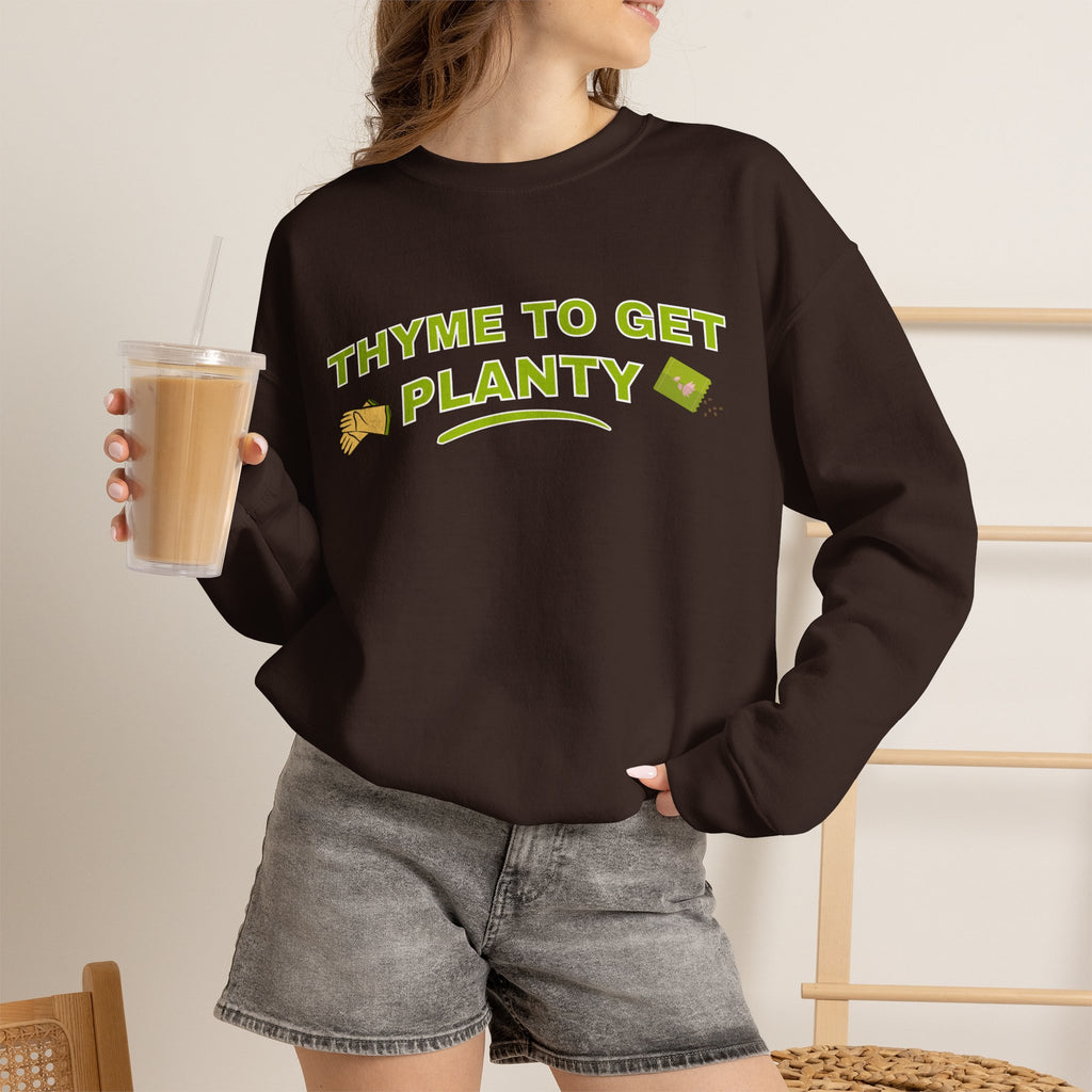 Thyme To Get Planty Sweatshirt, Funny Herb Pun Crewneck, Plant Lover Gift, Gardening Sweatshirt, Green Thumb Shirt, Sand Unisex Sweatshir