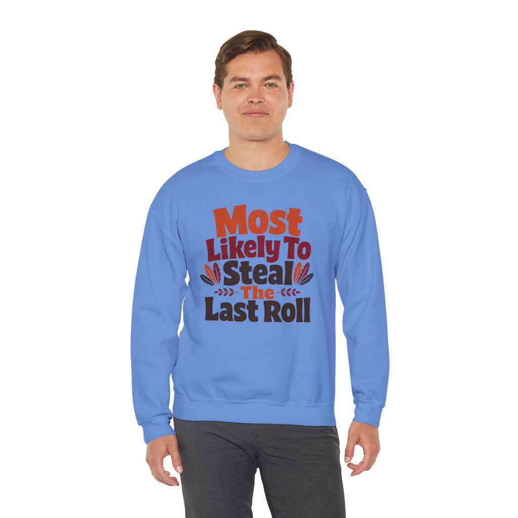 Most Likely To Steal The Last Roll Sweatshirt, Funny Thanksgiving Shirt, Family Matching Turkey Day Sweater, Thanksgiving Dinner Sweatshirt