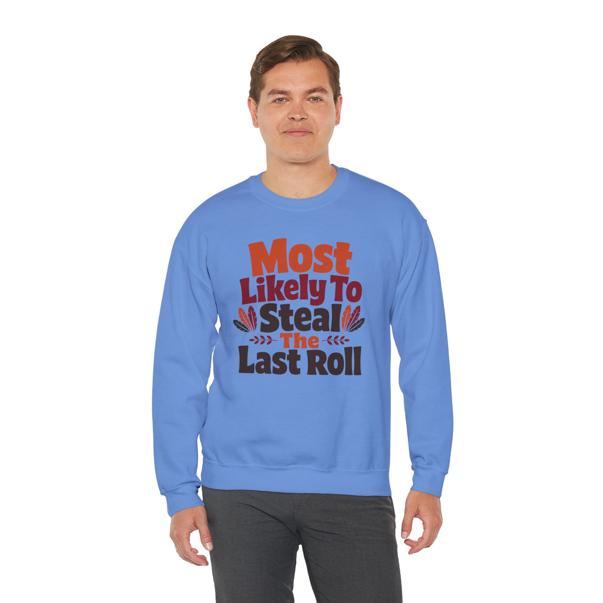 Most Likely To Steal The Last Roll Sweatshirt, Funny Thanksgiving Shirt, Family Matching Turkey Day Sweater, Thanksgiving Dinner Sweatshirt