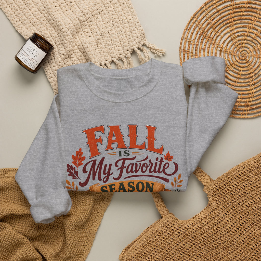 Fall Is My Favorite Season Sweatshirt, Pumpkin Autumn Crewneck, Fall Leaves Shirt, Thanksgiving Sweater, Women's Fall Fashion Top Gift
