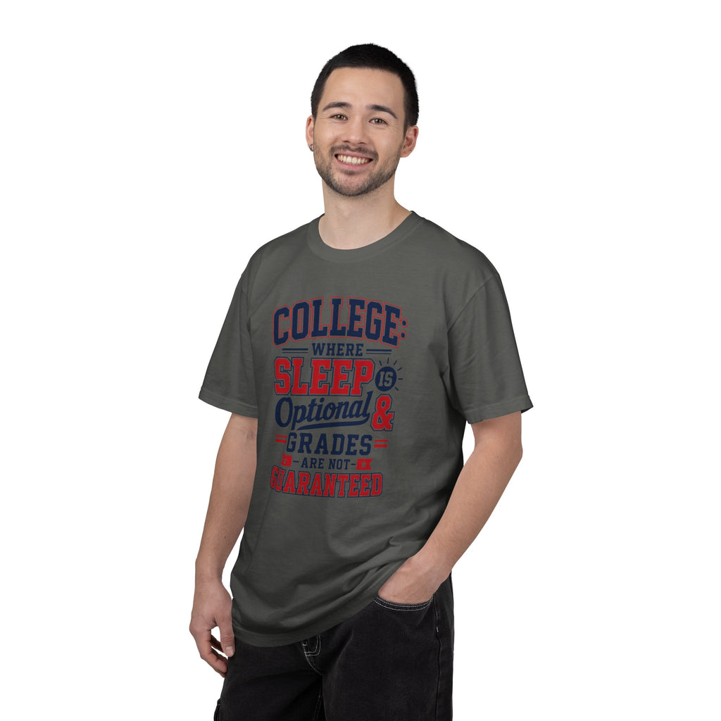 Comfort Color College Where Sleep Is Optional Grades Are Not Guaranteed Funny College Student Gift Student Present, College Student Gift