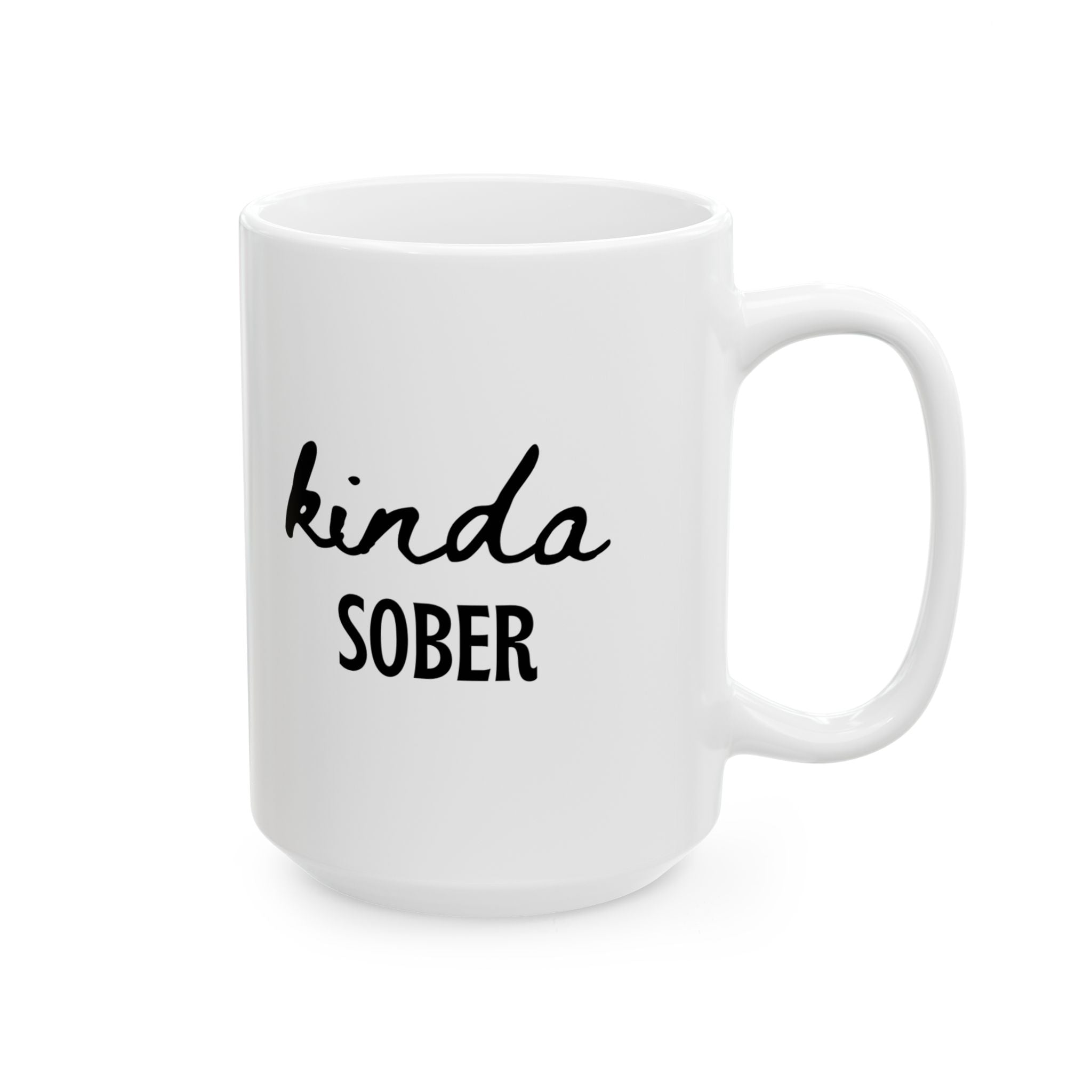 Kinda Sober Mug Funny Coffee Mug Humor Gift Sober Curious Gift Funny Gift for Her Him Novelty Mug Wine Lover Gift Sarcastic Coffee Cup