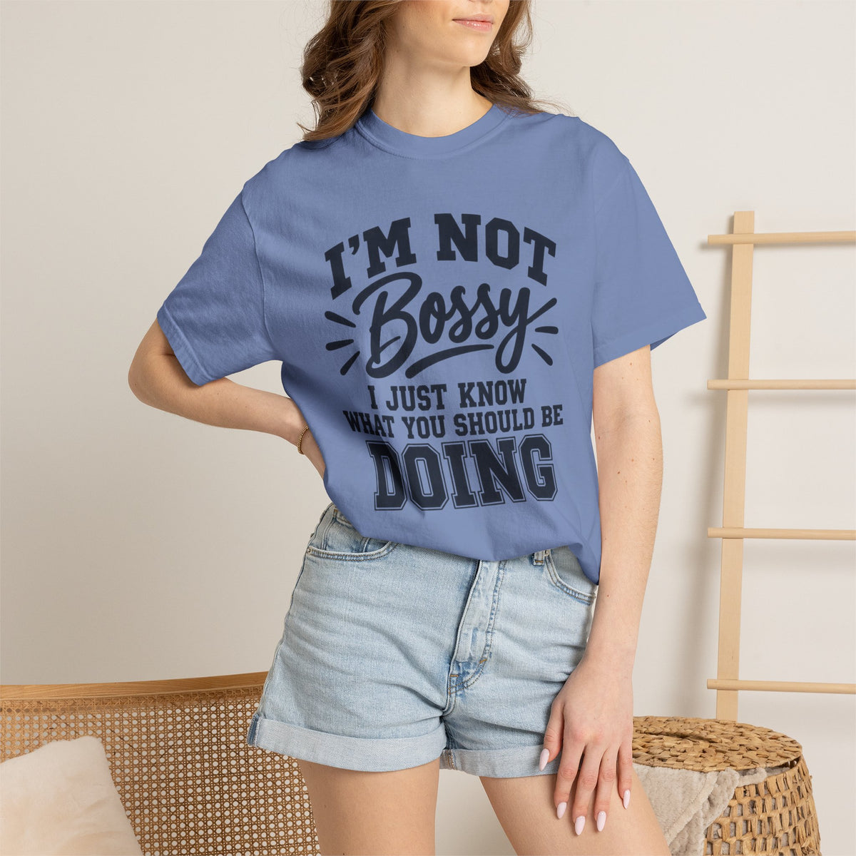 Comfort Color I'm Not Bossy I Just Know What You Should Be Doing t-shirt, Funny Sarcastic Crewneck, Gift for Boss, Mom, Teacher, Coworker