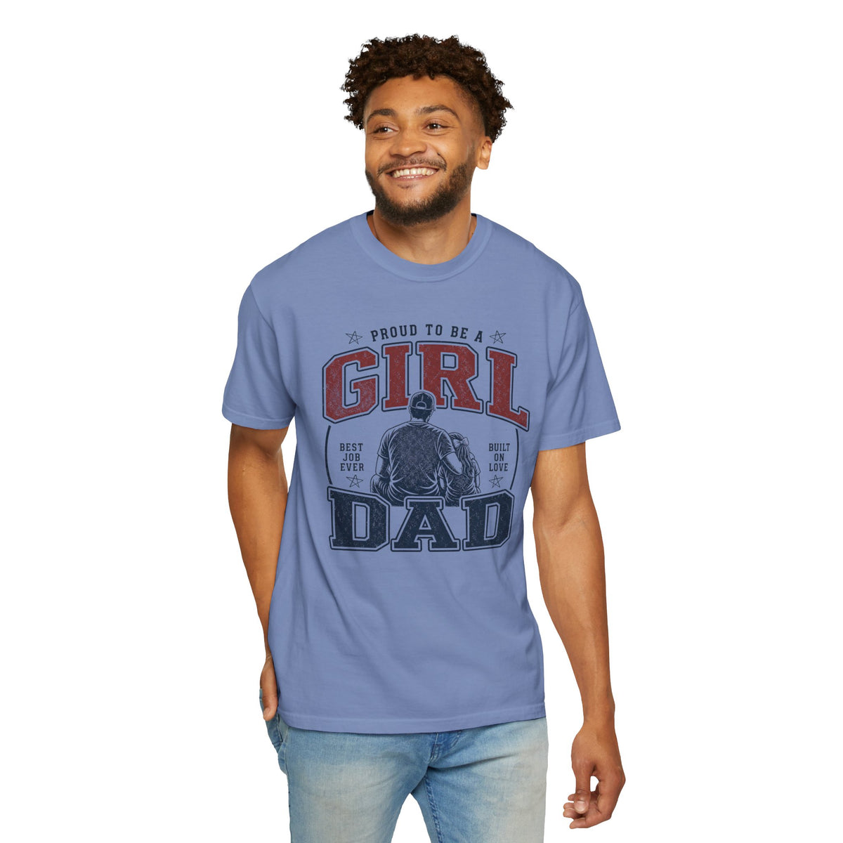 Girl Dad Shirt, Proud To Be A Girl Dad Tee, Best Job Ever Shirt, Built On Love, Baseball Dad Gift, Fathers Day Shirt, Dad Of Girls T-Shirt