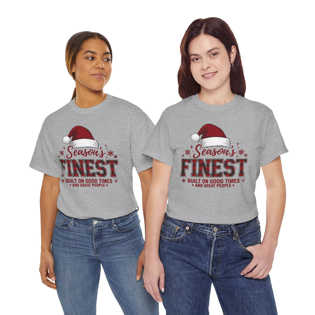 Season's Finest Christmas Shirt | Built On Good Times And Great People | Santa Hat Tee | Cute Holiday T-Shirt | Xmas Family Gift Tee