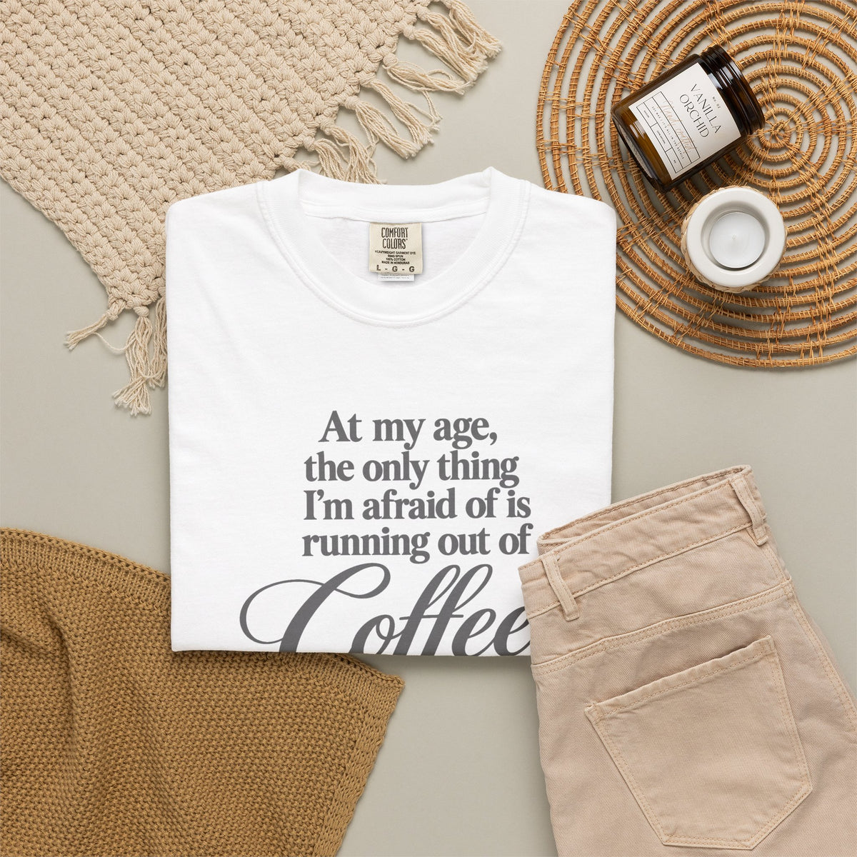 Comfort Color Funny Coffee TShirt, At My Age Only Afraid of Running Out of Coffee and Good Sense, Sarcastic Women's Tee, Funny Coffee Lover