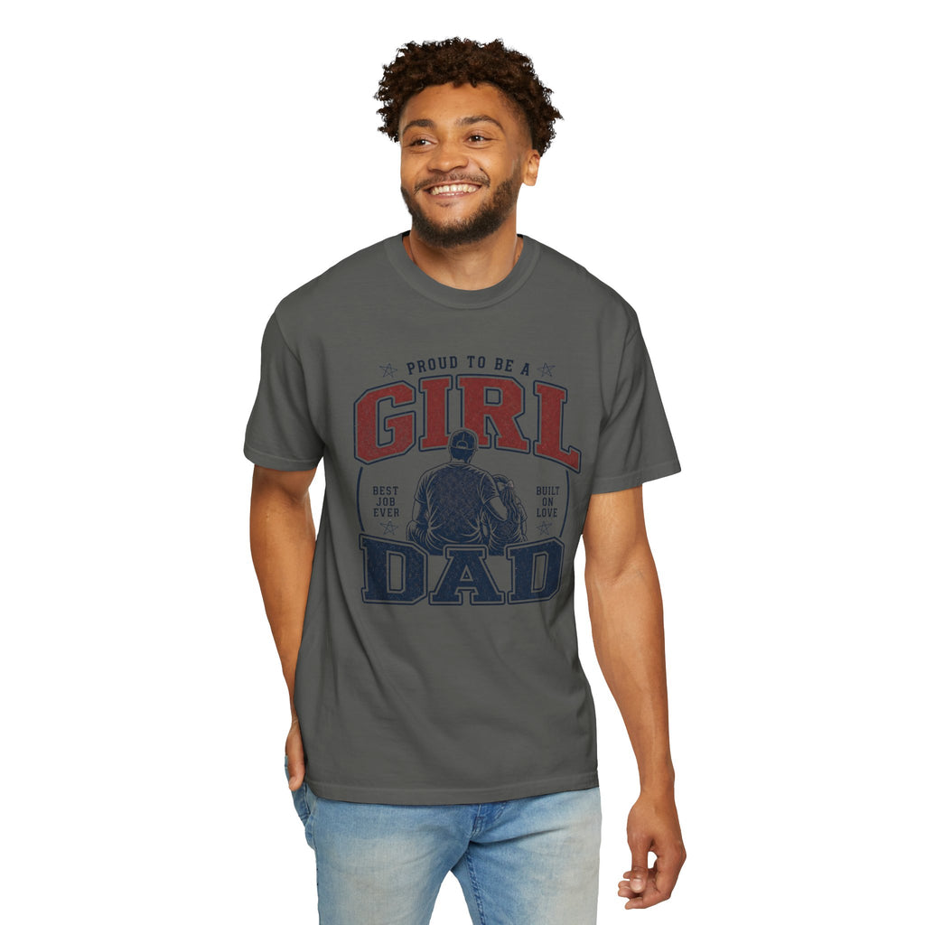 Girl Dad Shirt, Proud To Be A Girl Dad Tee, Best Job Ever Shirt, Built On Love, Baseball Dad Gift, Fathers Day Shirt, Dad Of Girls T-Shirt