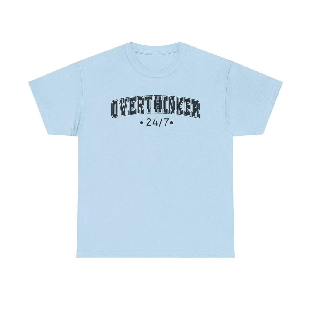 Overthinker 24/7 Tee | Graphic Mental Health Typography, Casual Shirt, Statement T-shirt, Basic T-shirt, Casual Tee, Unisex, Popular Tee