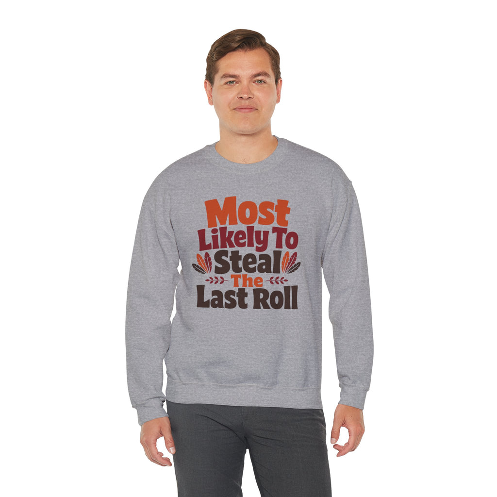 Most Likely To Steal The Last Roll Sweatshirt, Funny Thanksgiving Shirt, Family Matching Turkey Day Sweater, Thanksgiving Dinner Sweatshirt