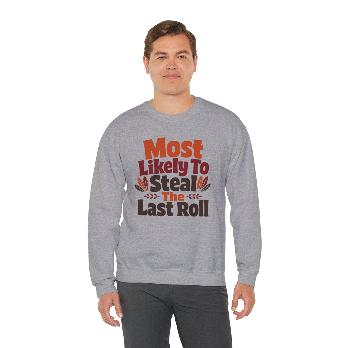 Most Likely To Steal The Last Roll Sweatshirt, Funny Thanksgiving Shirt, Family Matching Turkey Day Sweater, Thanksgiving Dinner Sweatshirt
