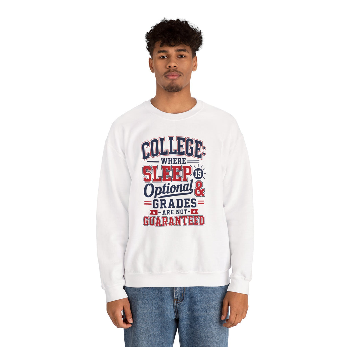 College Where Sleep Is Optional Grades Are Not Guaranteed Sweatshirt Funny College Student Dorm Gift Freshman Graduation Present