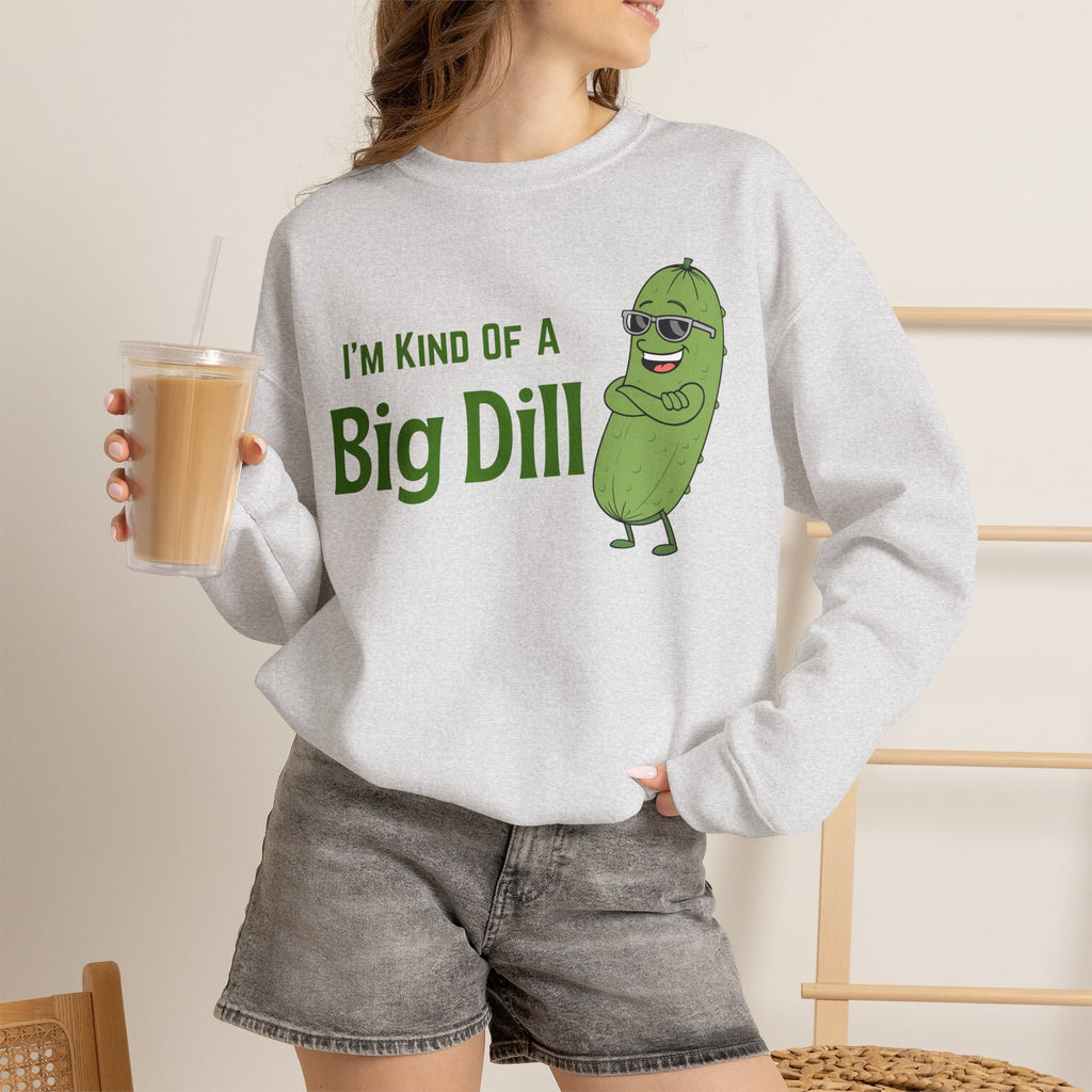 I'm Kind Of A Big Dill Sweatshirt, Funny Pickle Pun Crewneck, Sarcastic Foodie Gift, Cute Pickle Lover Shirt, Sand Unisex Sweatshirt Gift