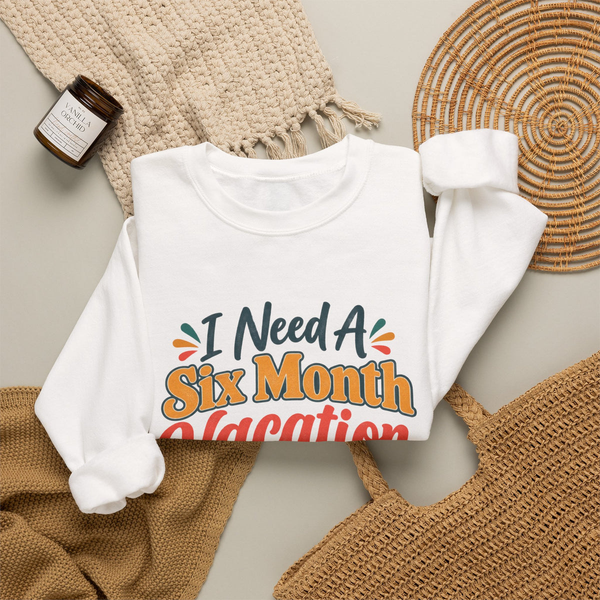 I Need A Six Month Vacation Twice A Year Funny Sarcastic Sweatshirt, Retro Groovy Quote Tee, Humor Vacation Shirt, Gift for Coworker Mom
