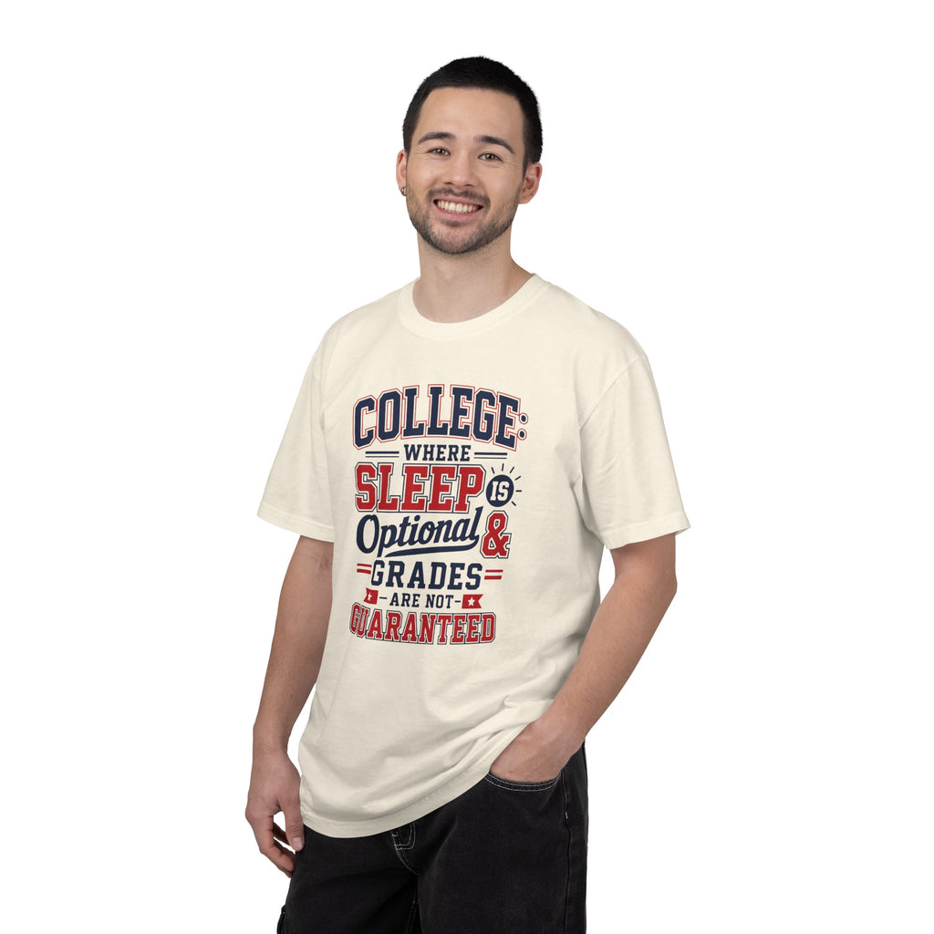 Comfort Color College Where Sleep Is Optional Grades Are Not Guaranteed Funny College Student Gift Student Present, College Student Gift