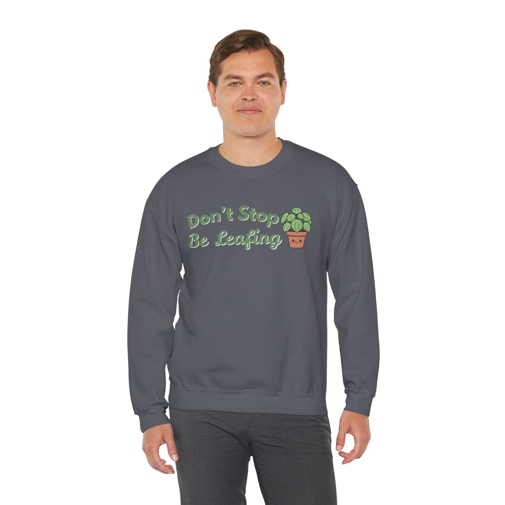 Don't Stop Be Leafing Sweatshirt, Funny Plant Pun Crewneck, Cute Plant Lover Gift, Plant Mom Sweatshirt, Gardener Gift, Sand Unisex Shirt