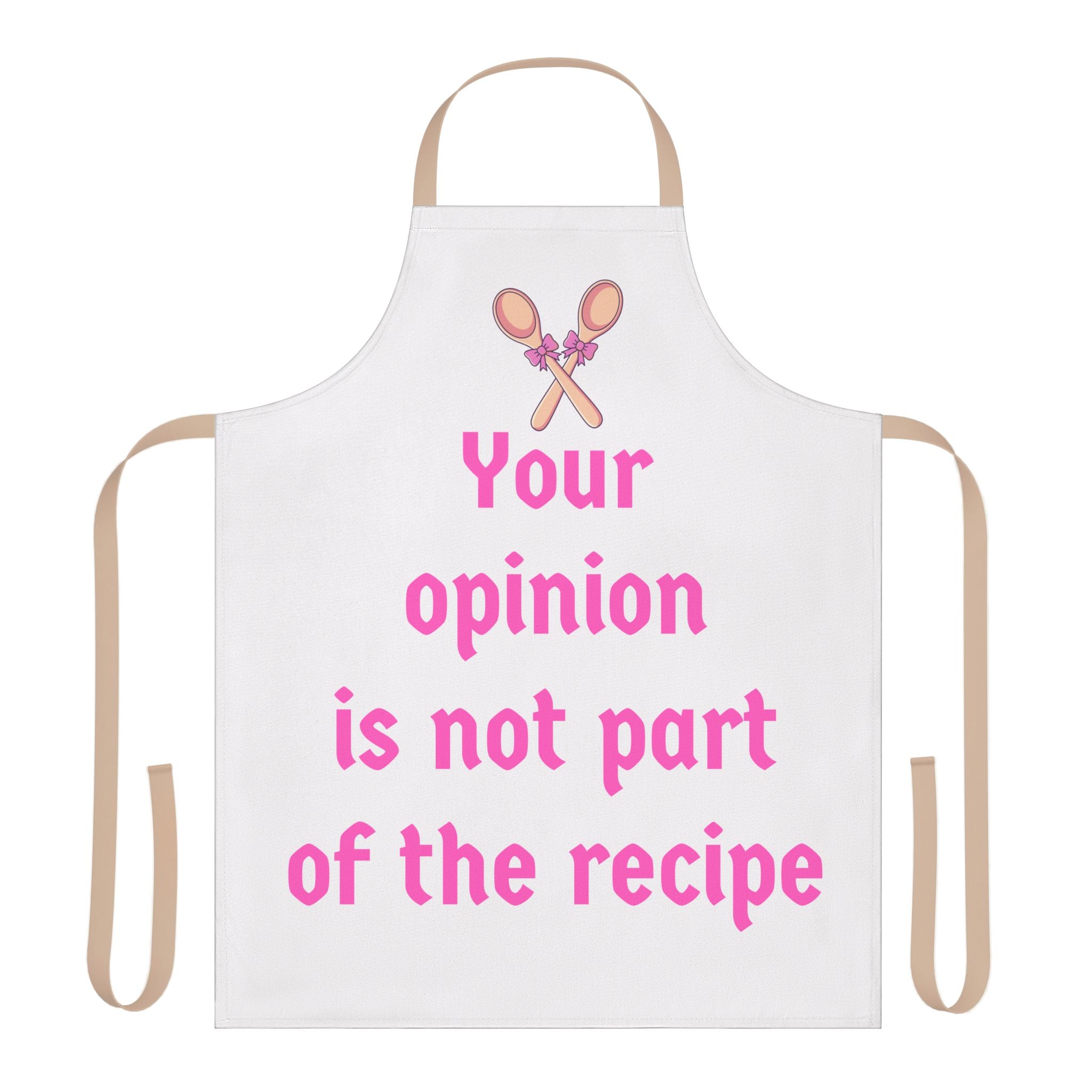 Funny Kitchen Apron Women Your Opinion Is Not Part of the Recipe Sassy Chef Gift Cooking Humor Baking Lover Gift Cute Pink Apron Her