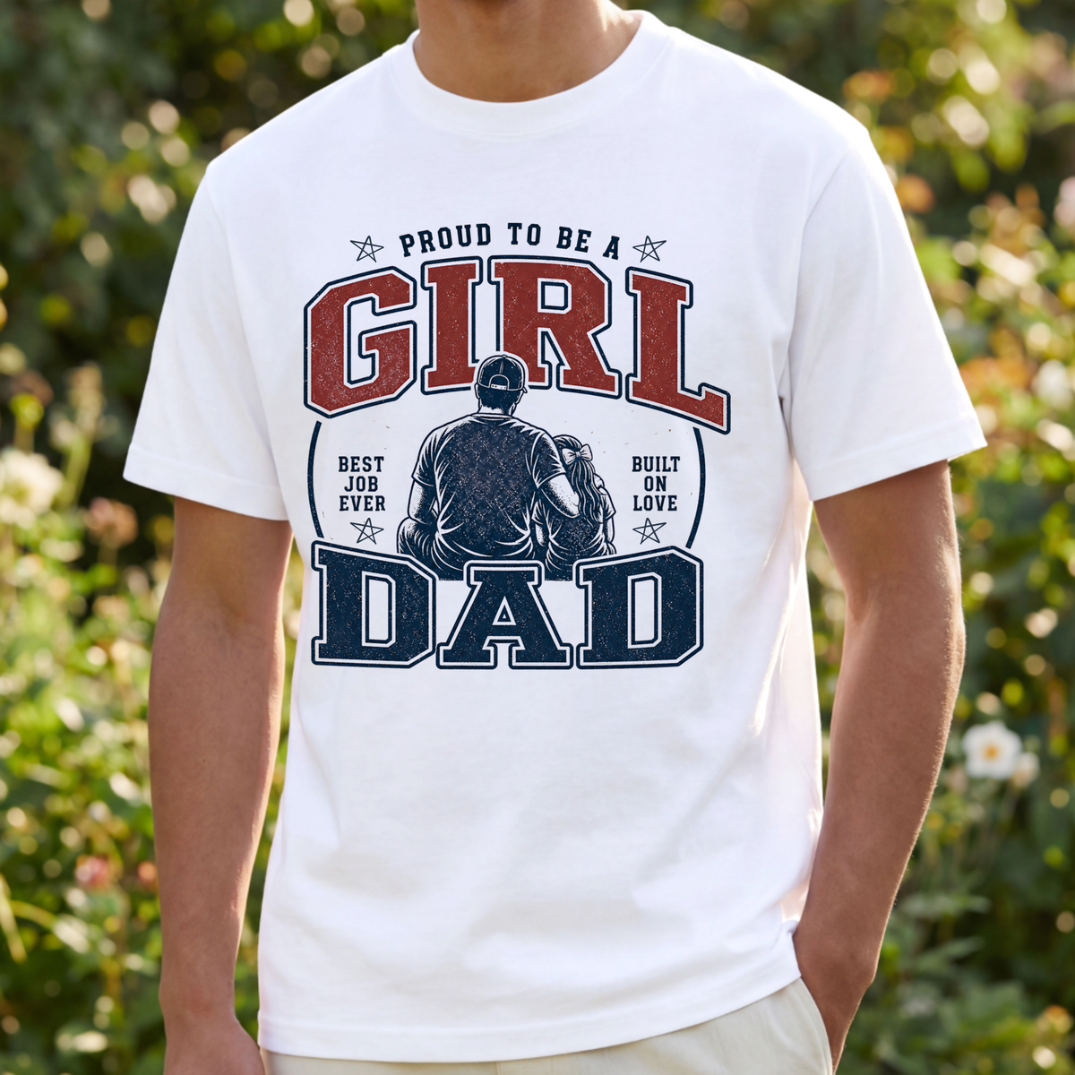 Girl Dad Shirt, Proud To Be A Girl Dad Tee, Best Job Ever Shirt, Built On Love, Baseball Dad Gift, Fathers Day Shirt, Dad Of Girls T-Shirt