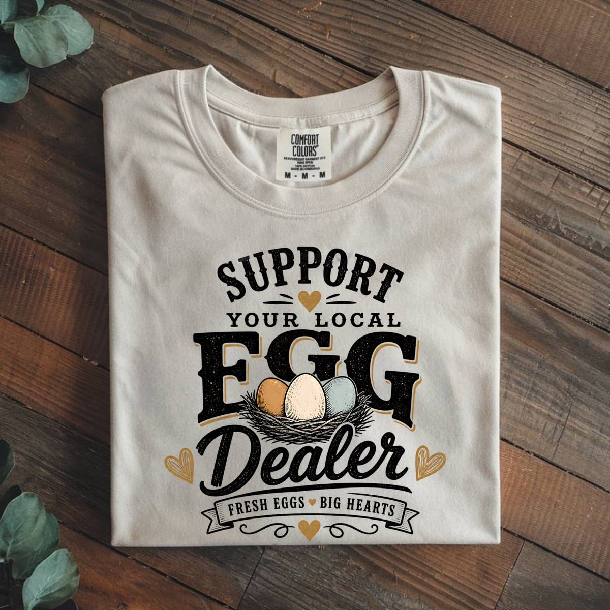 Support Your Local Egg Dealer Shirt, Fresh Eggs Big Hearts Tee, Chicken Mom Shirt, Backyard Chicken Gift, Farm Shirt, Homestead T-Shirt