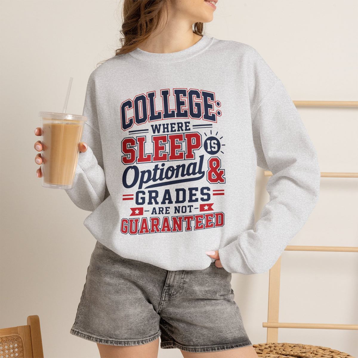 College Where Sleep Is Optional Grades Are Not Guaranteed Sweatshirt Funny College Student Dorm Gift Freshman Graduation Present