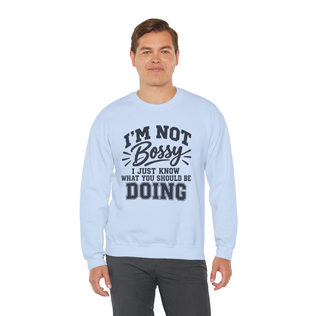 Funny Boss Lady Sweatshirt, I'm Not Bossy I Just Know What You Should Be Doing, Sarcastic Crewneck, Gift for Women, Mom, Coworker