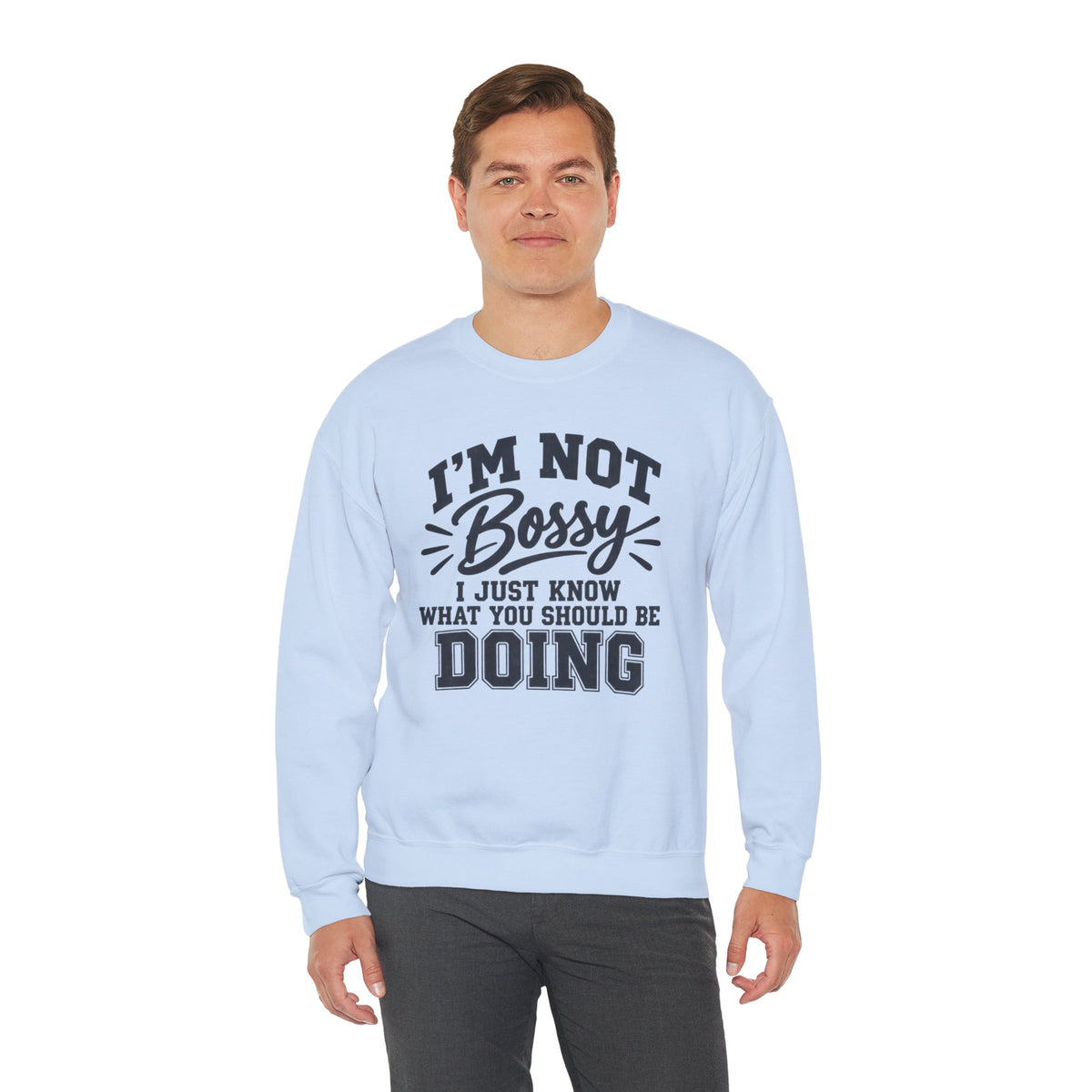 Funny Boss Lady Sweatshirt, I'm Not Bossy I Just Know What You Should Be Doing, Sarcastic Crewneck, Gift for Women, Mom, Coworker