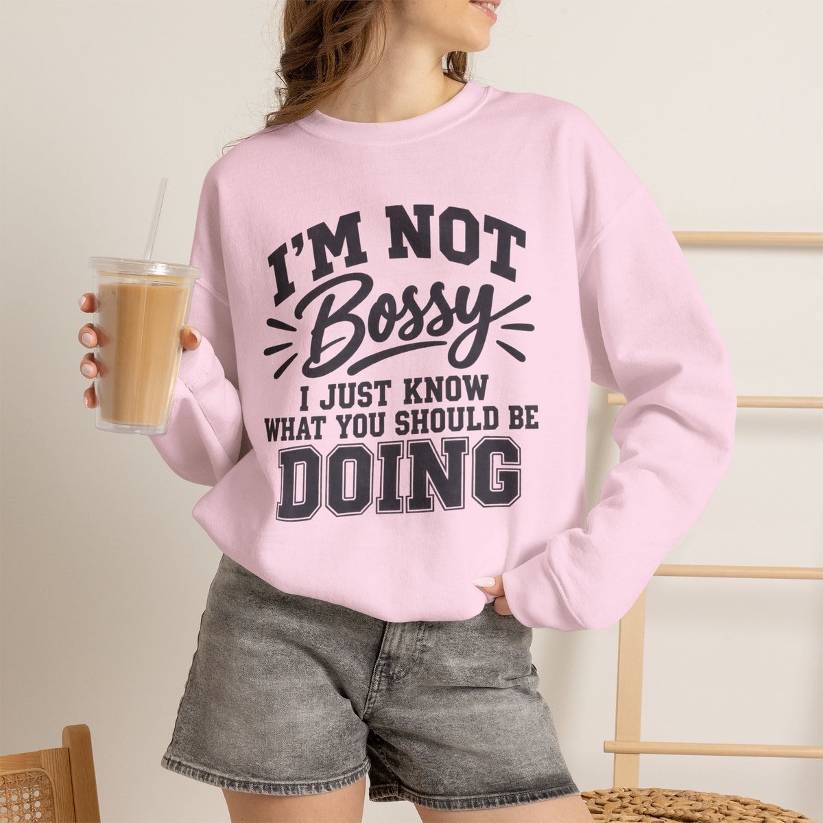Funny Boss Lady Sweatshirt, I'm Not Bossy I Just Know What You Should Be Doing, Sarcastic Crewneck, Gift for Women, Mom, Coworker