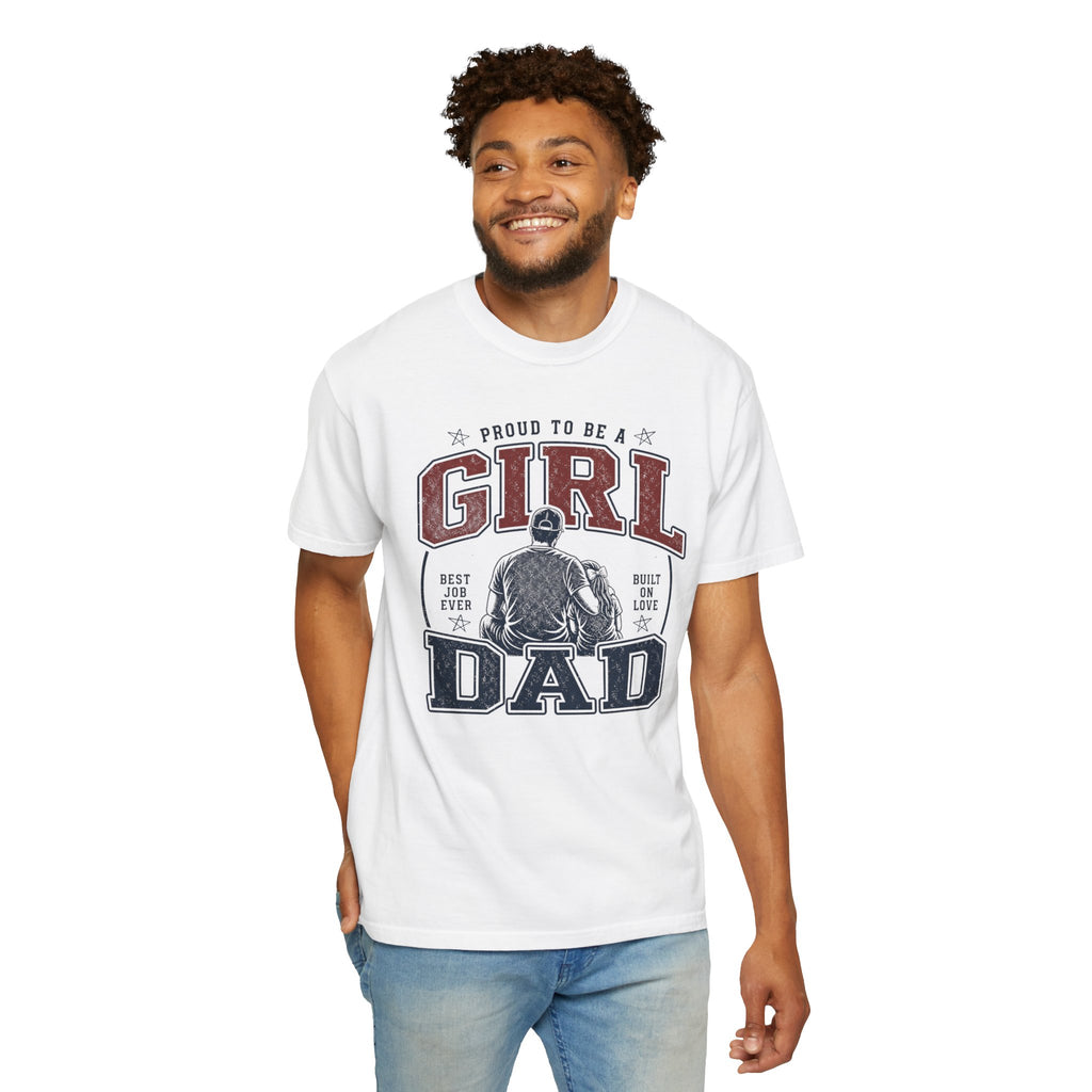 Girl Dad Shirt, Proud To Be A Girl Dad Tee, Best Job Ever Shirt, Built On Love, Baseball Dad Gift, Fathers Day Shirt, Dad Of Girls T-Shirt