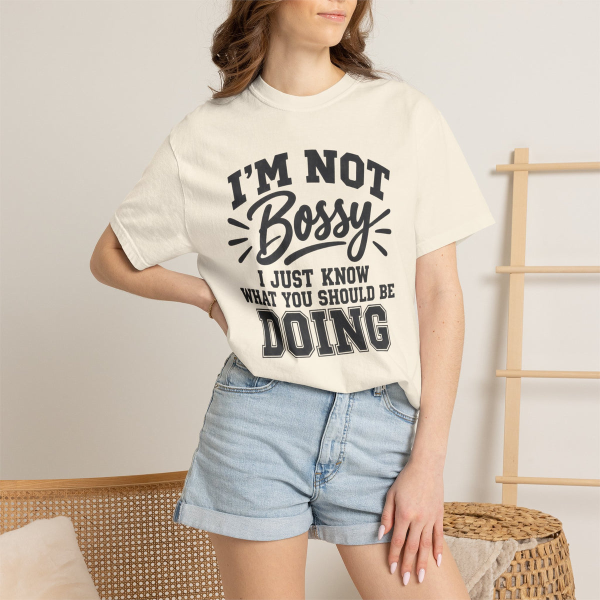 Comfort Color I'm Not Bossy I Just Know What You Should Be Doing t-shirt, Funny Sarcastic Crewneck, Gift for Boss, Mom, Teacher, Coworker