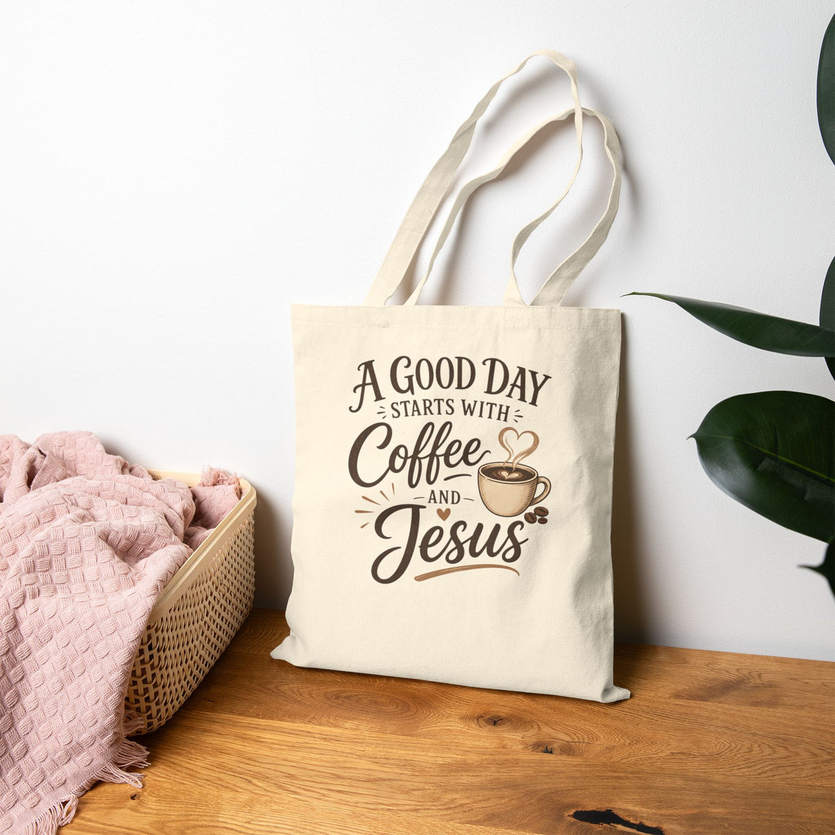 A Good Day Starts With Coffee and Jesus Tote Bag | Faith Coffee Tote