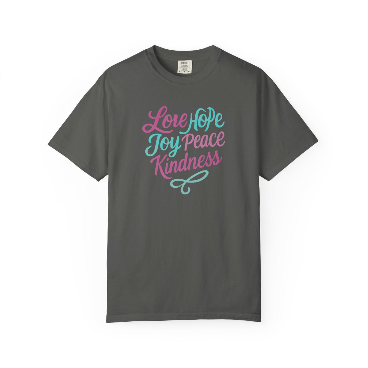 Inspirational T-Shirt with Love, Hope, Joy, Peace, Kindness - Perfect for Casual Wear, Gifts, Holidays, Celebrations, Motivational Apparel