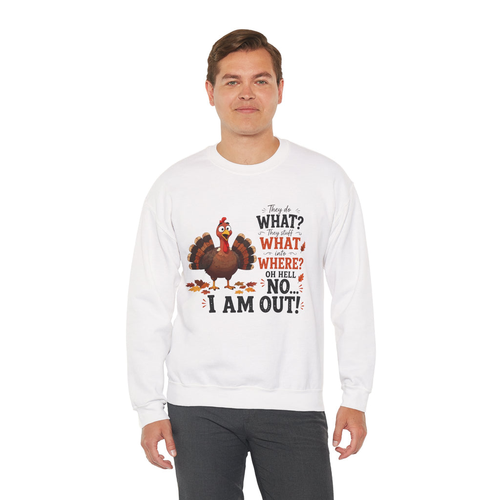 Funny Turkey Thanksgiving Sweatshirt, They Do What Oh Hell No I Am Out Shirt, Funny Turkey Sweater, Thanksgiving Family Group Shirt Gift